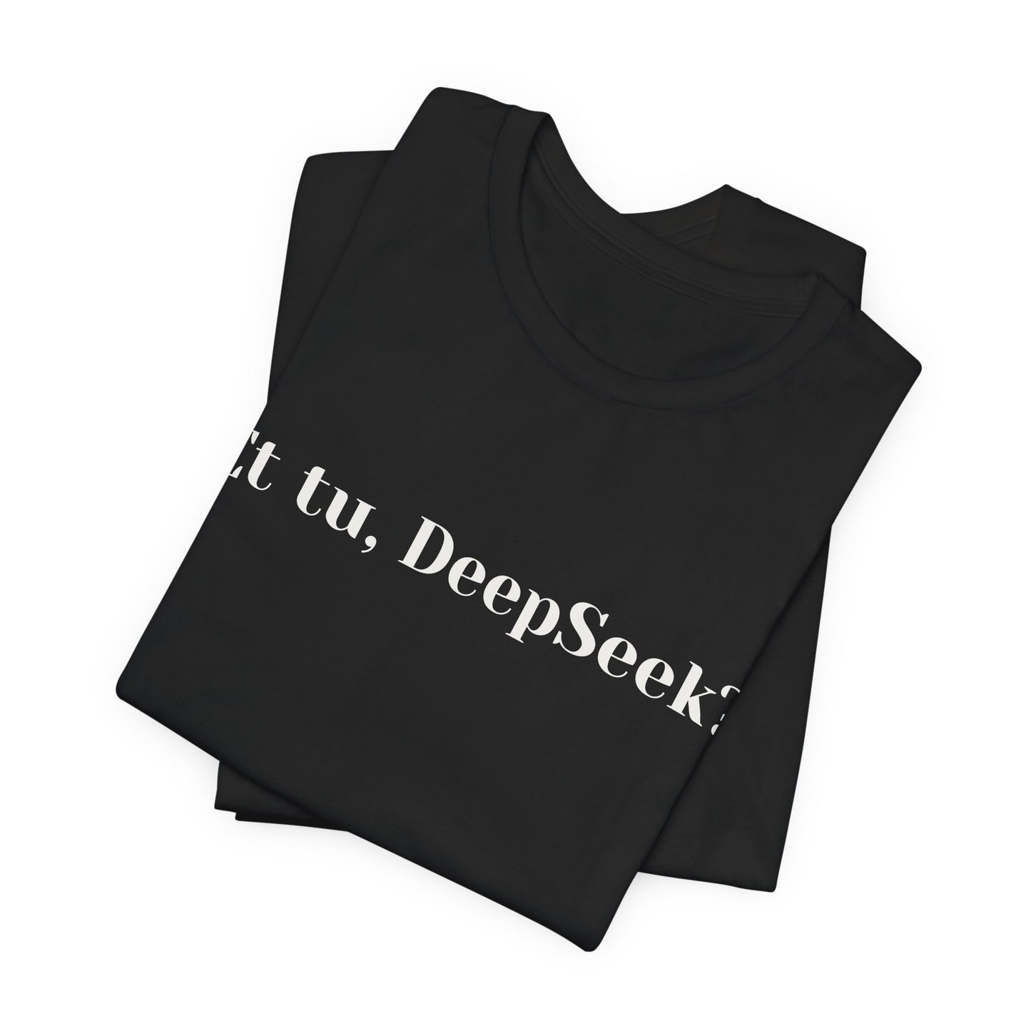 Et tu, DeepSeek?