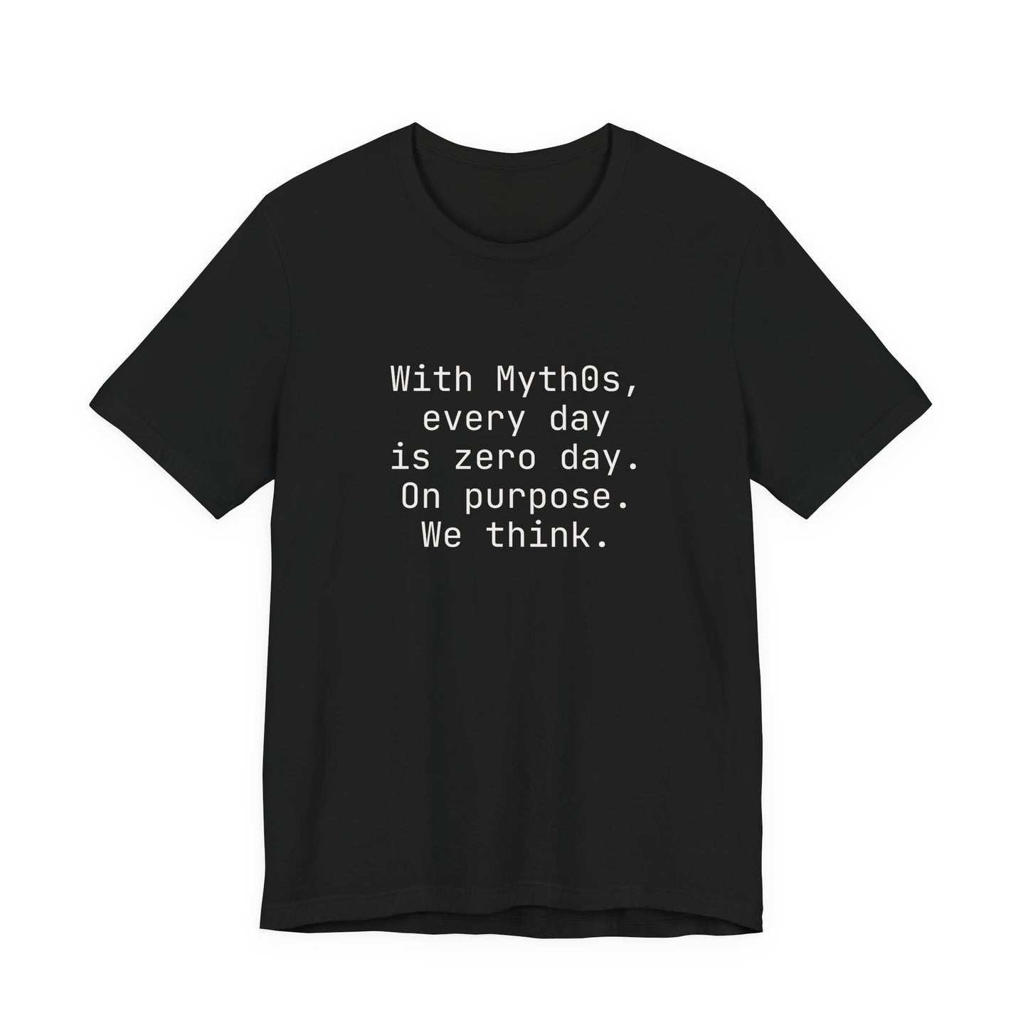With Myth0s every day is zero day. On purpose.