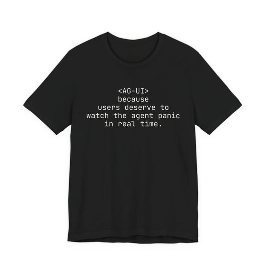AG-UI: because users deserve to watch the agent panic