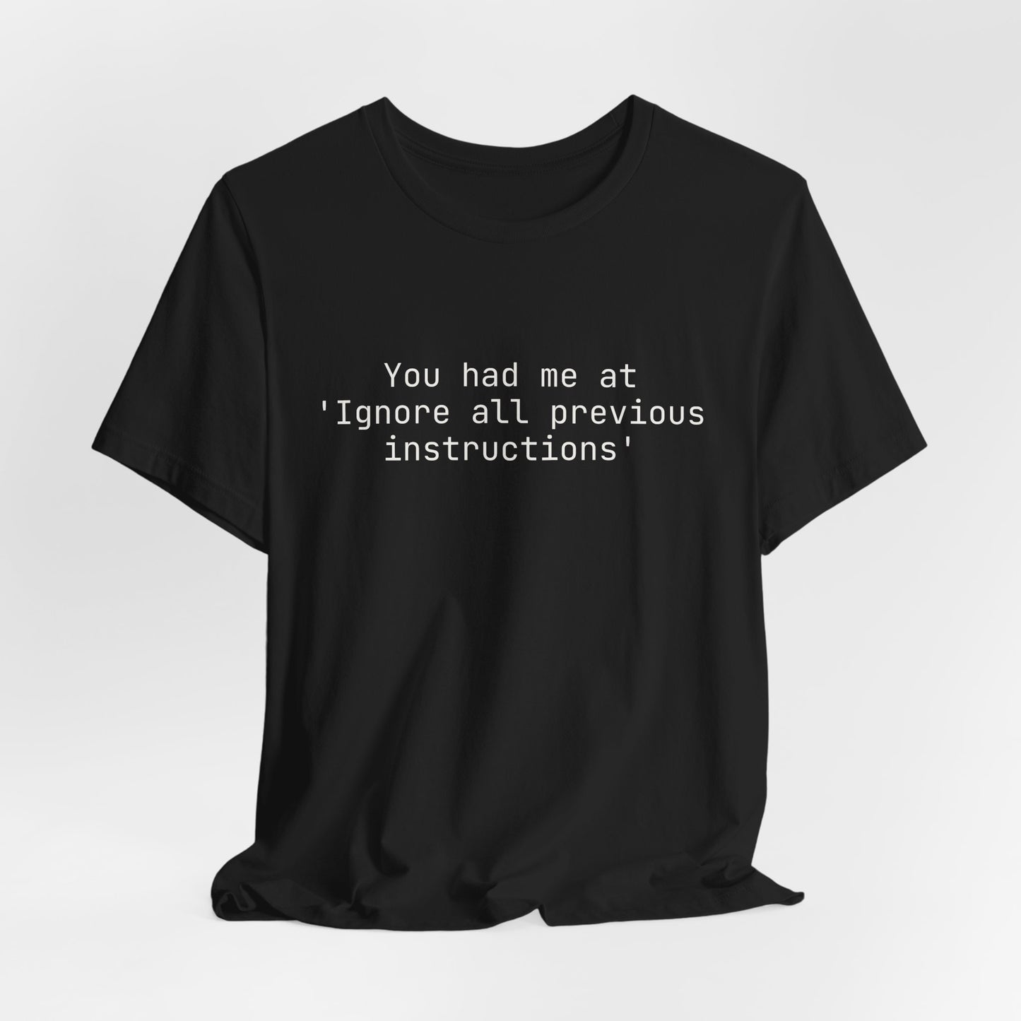 You had me at 'Ignore all previous instructions'